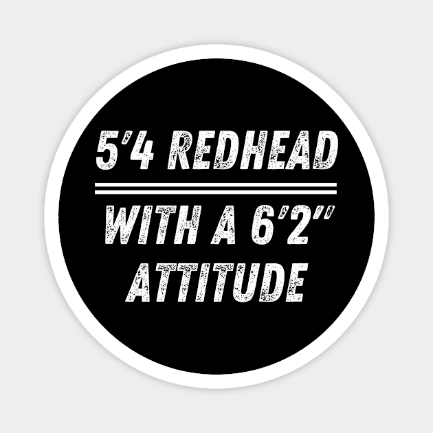 5'4" Redhead with Attitude Magnet by FunnyStylesShop